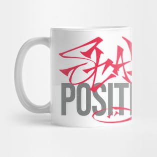 Stay Positive Mug